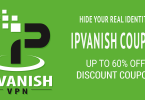 IPVanish Coupon - Up to 60% off Discount Coupon