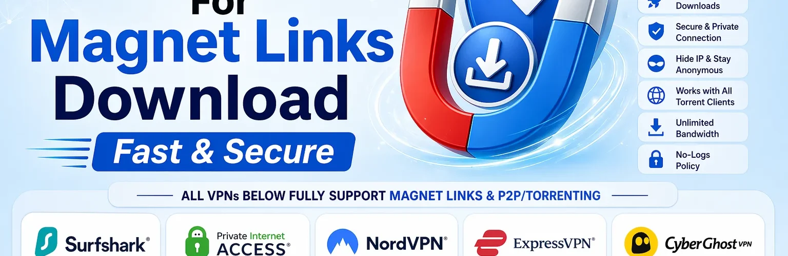best vpn for magnet links download fast secure torrent vpn surfshark nordvpn pia expressvpn cyberghost